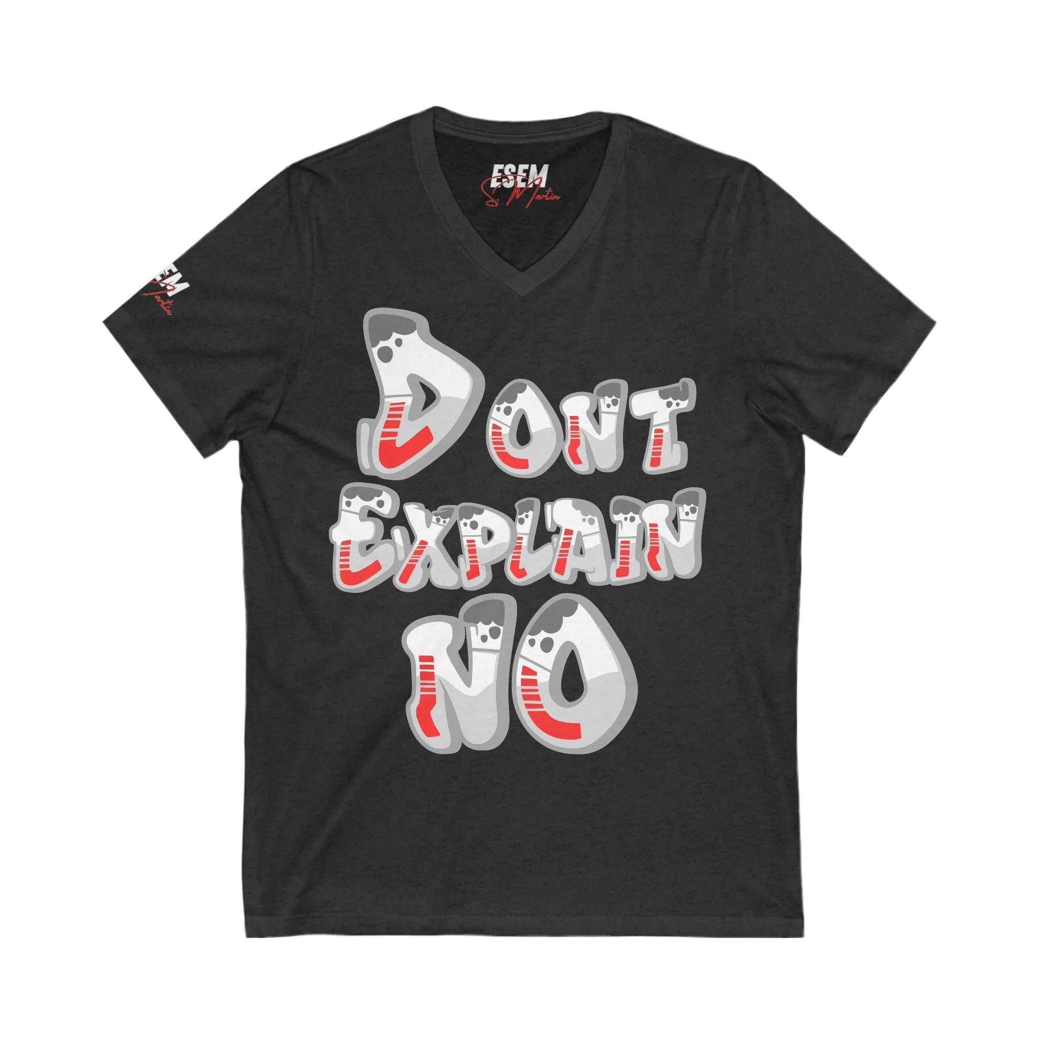 Don't Explain No! - Unisex Jersey Short Sleeve V-Neck Tee