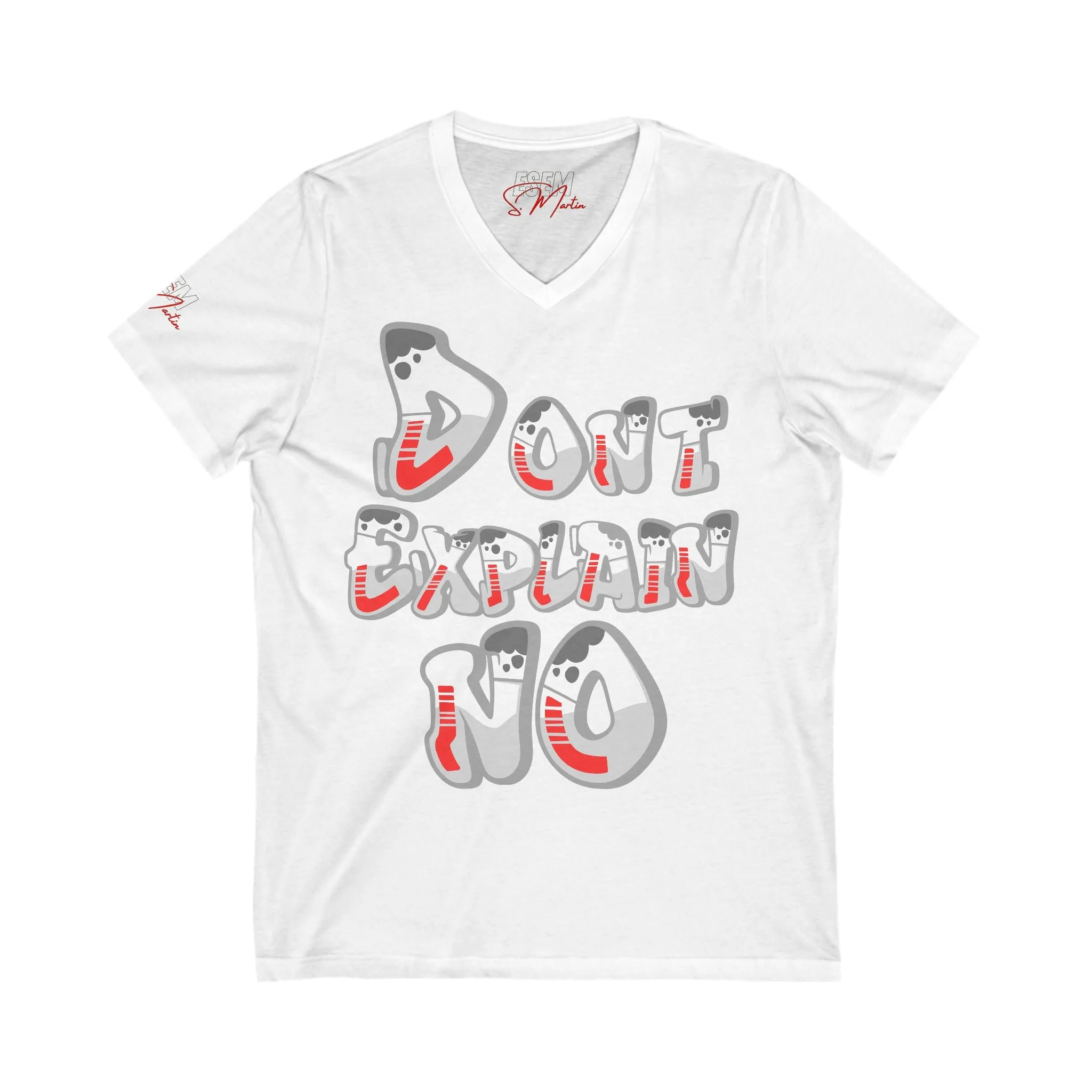 Don't Explain No! - Unisex Jersey Short Sleeve V-Neck Tee