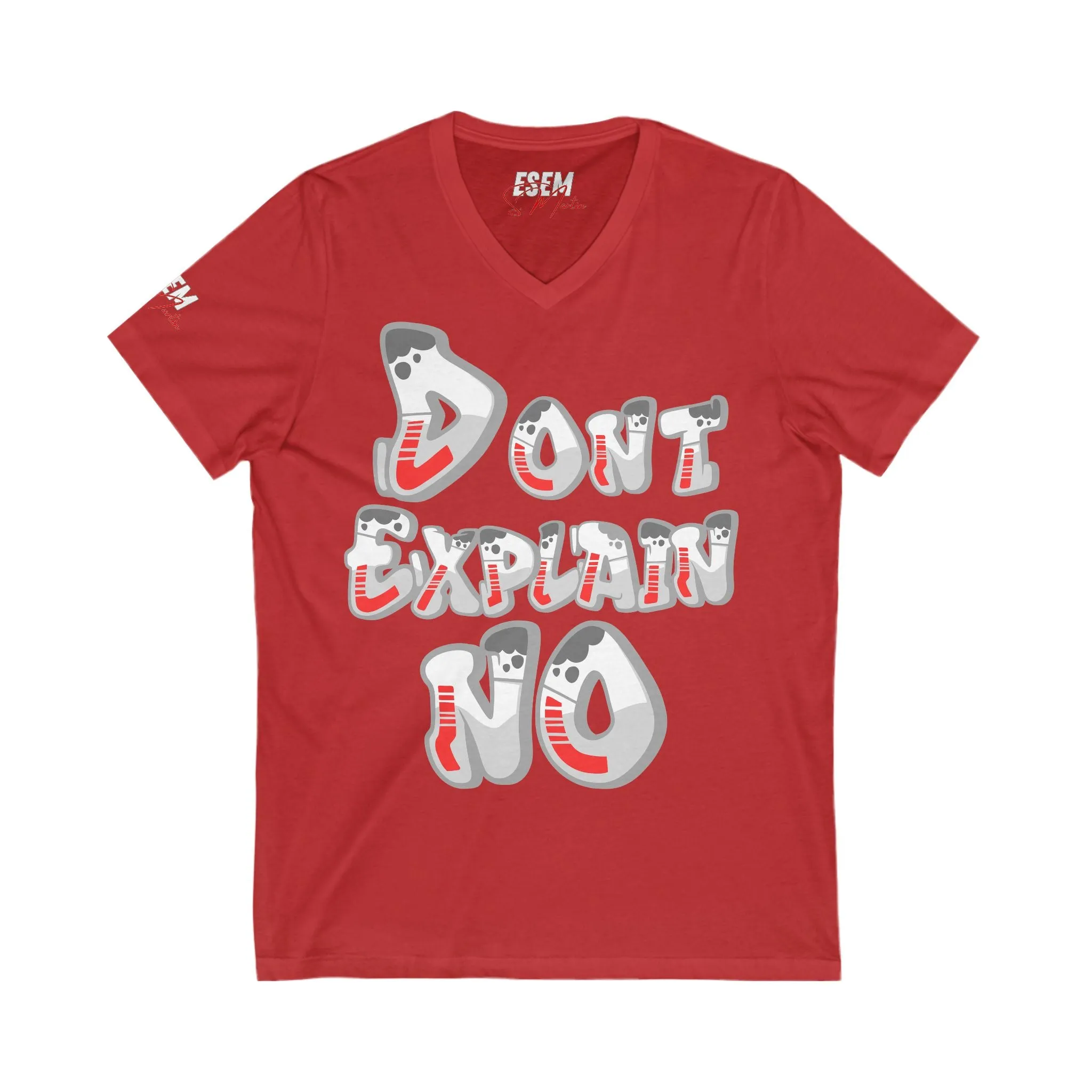 Don't Explain No! - Unisex Jersey Short Sleeve V-Neck Tee