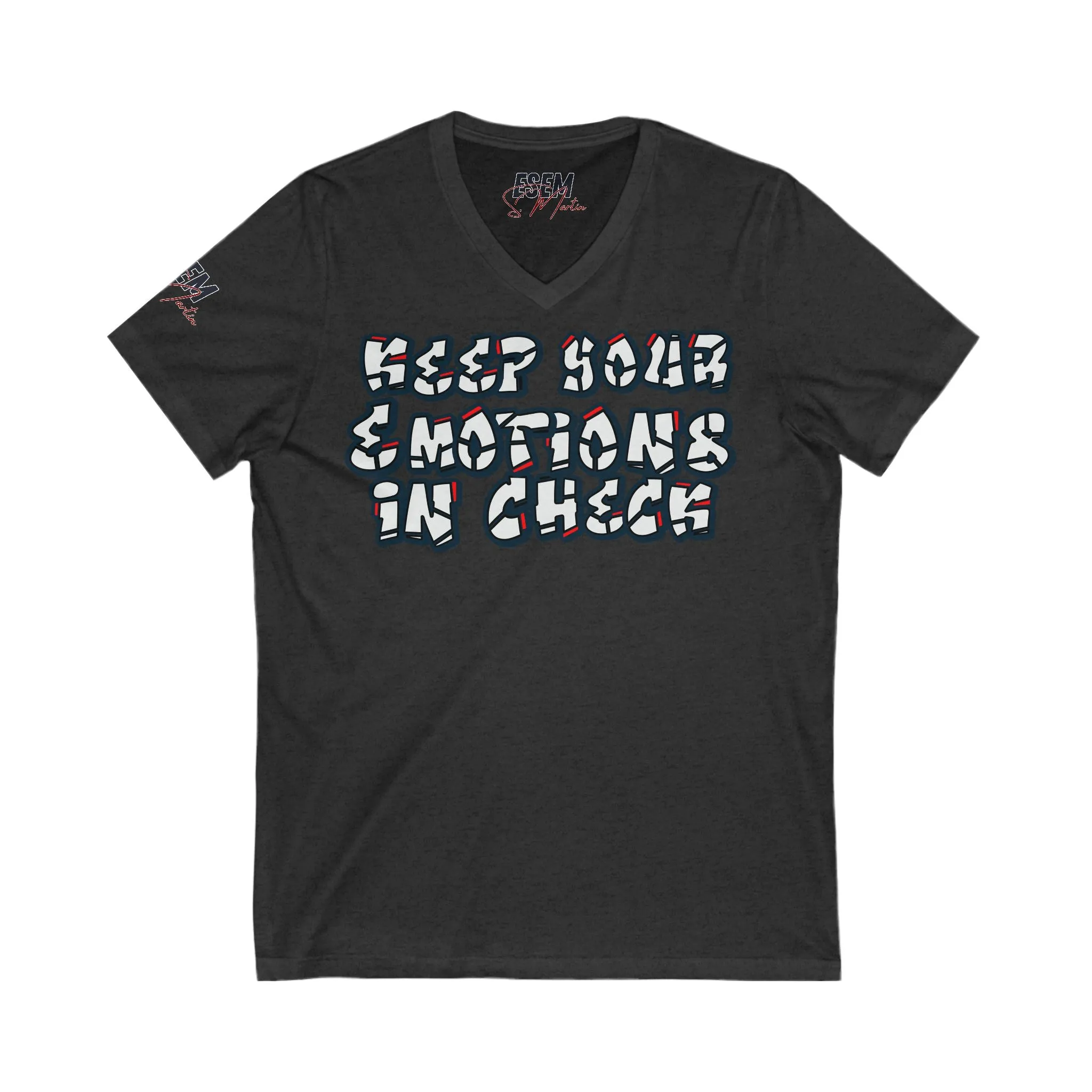 Keep Your Emotion In Check - Unisex Jersey Short Sleeve V-Neck Tee