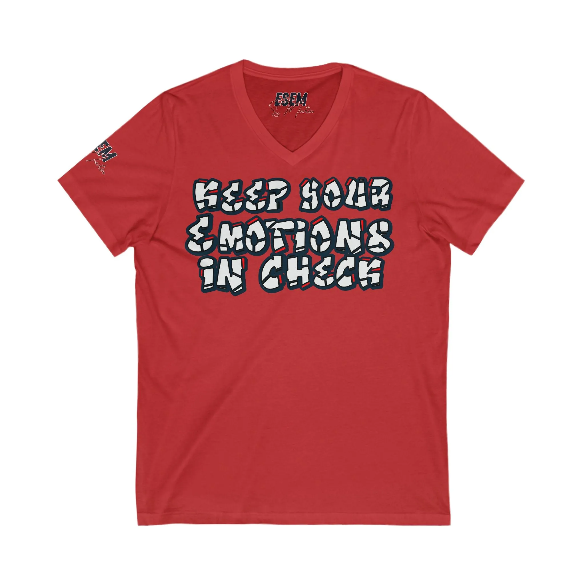 Keep Your Emotion In Check - Unisex Jersey Short Sleeve V-Neck Tee