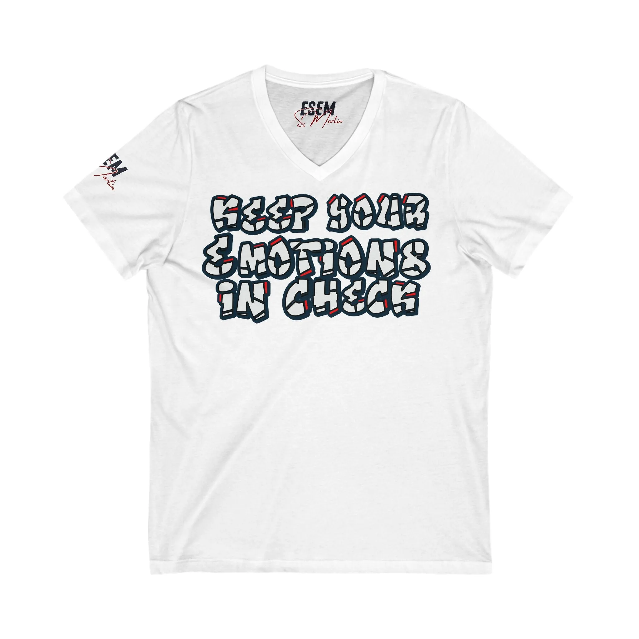 Keep Your Emotion In Check - Unisex Jersey Short Sleeve V-Neck Tee
