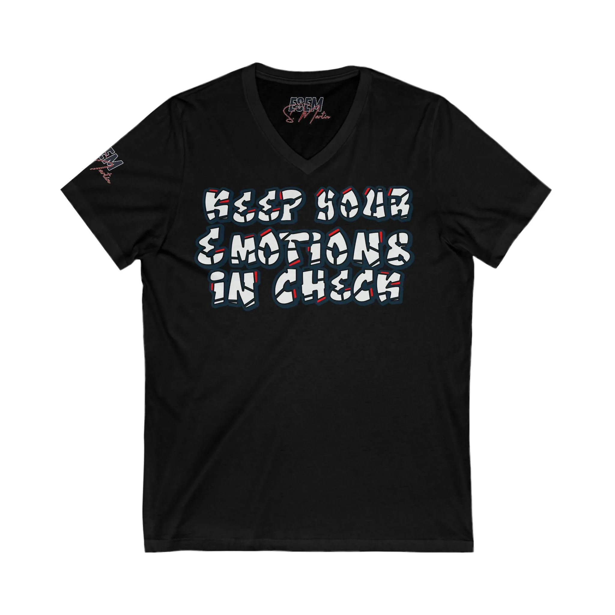 Keep Your Emotion In Check - Unisex Jersey Short Sleeve V-Neck Tee
