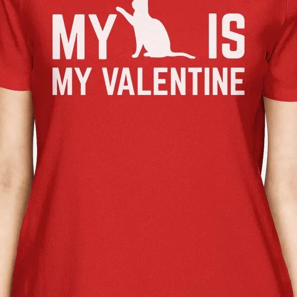 My Cat My Valentine Women's Red T-shirt Gift Ideas For Cat Lovers