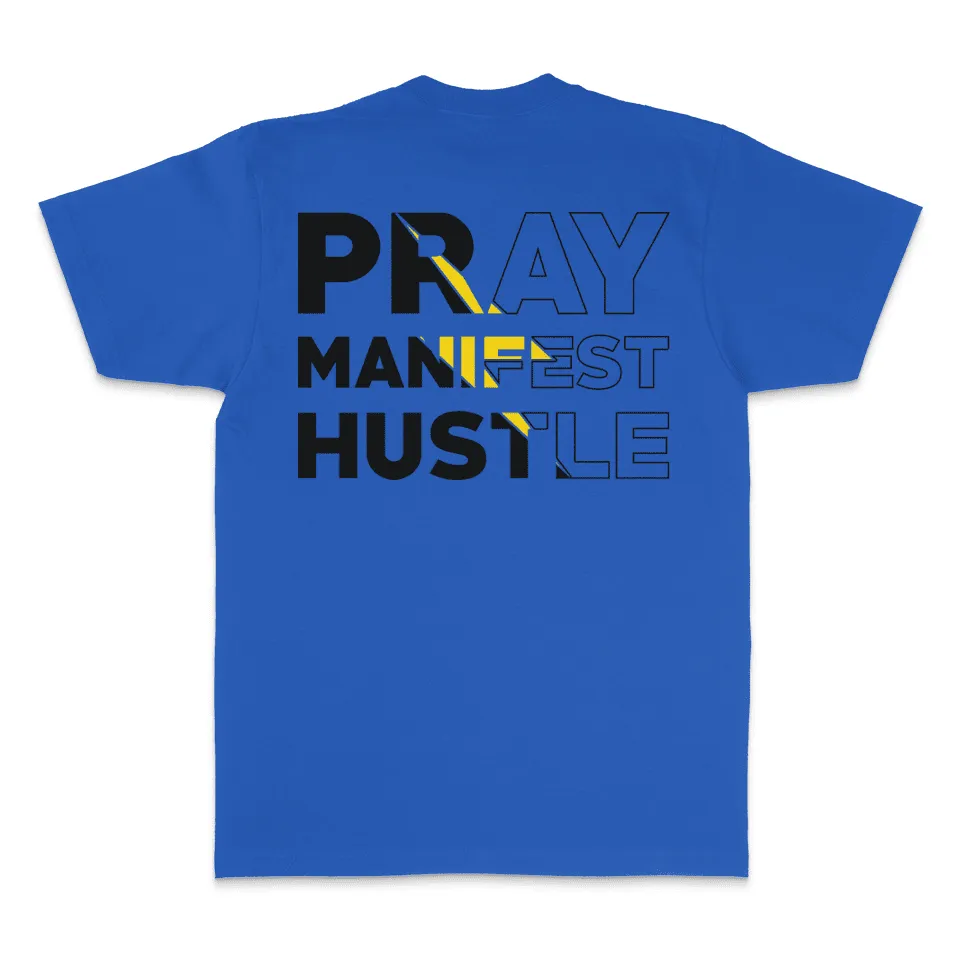 Pray Manifest Hustle - Royal Blue T-Shirt