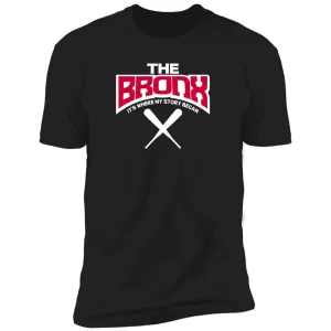 The Bronx: It's Where My Story Began T-Shirt