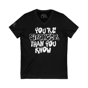 You're Stronger Than You Know! - Unisex Jersey Short Sleeve V-Neck Tee