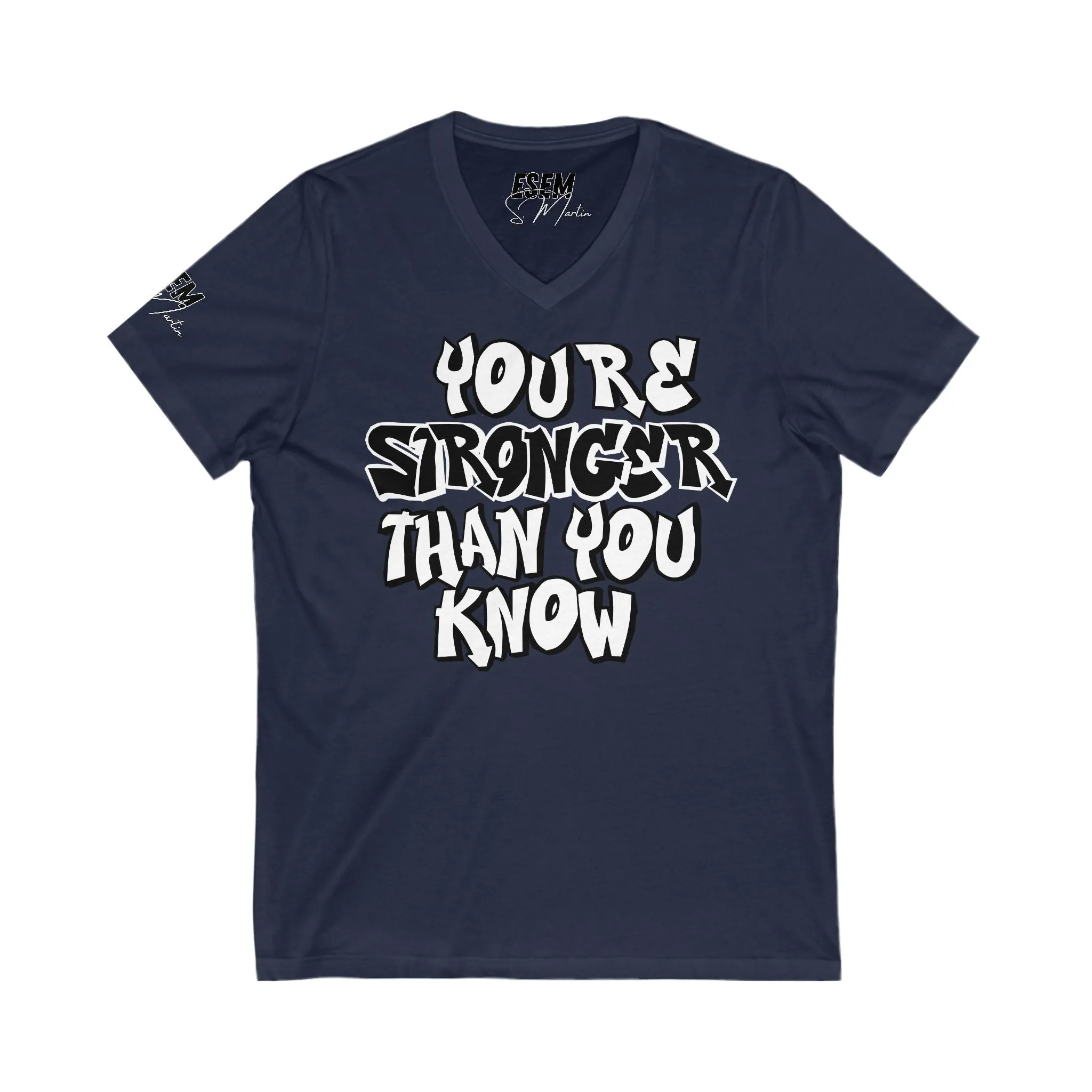 You're Stronger Than You Know! - Unisex Jersey Short Sleeve V-Neck Tee
