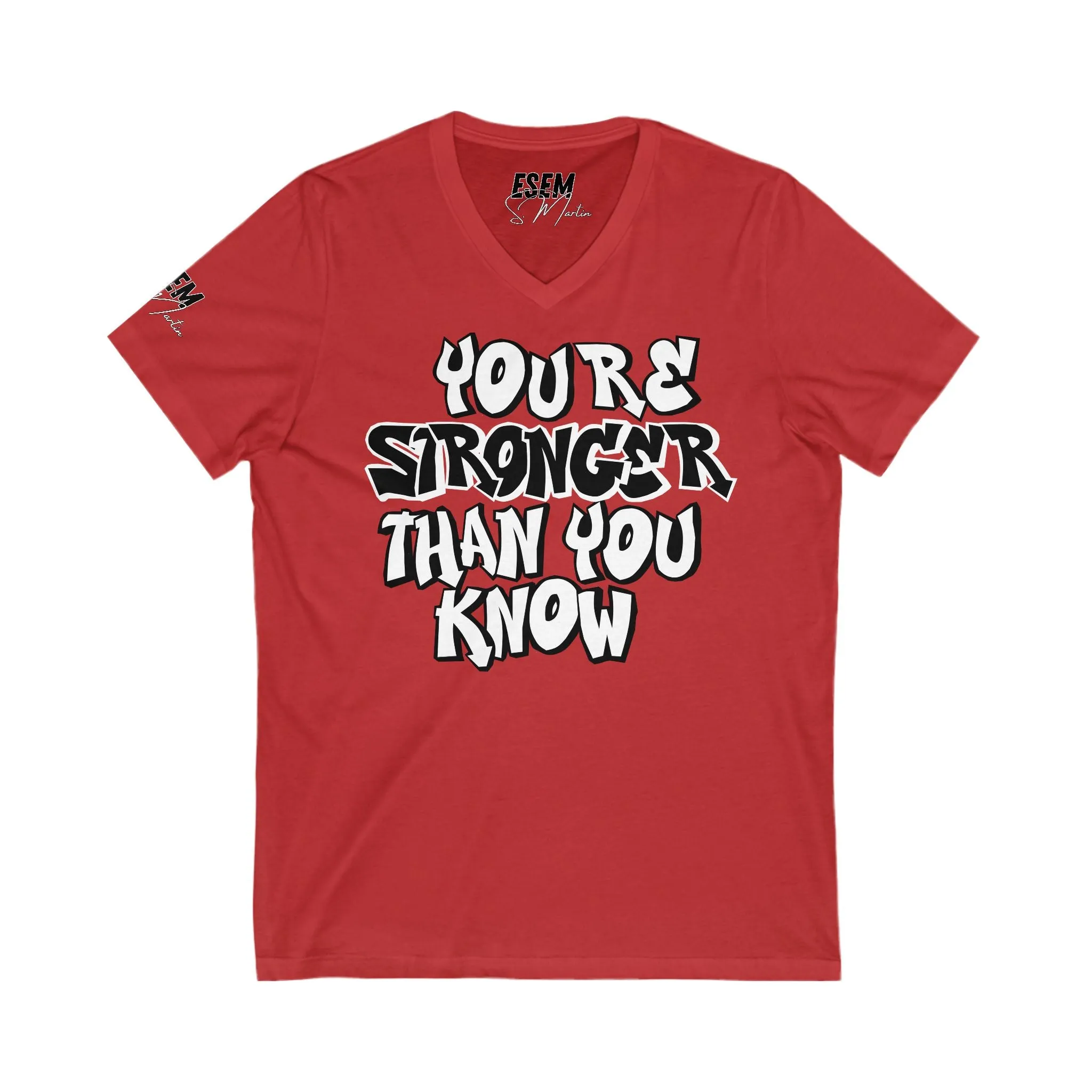 You're Stronger Than You Know! - Unisex Jersey Short Sleeve V-Neck Tee